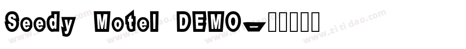 Seedy Motel DEMO字体转换